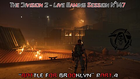 👾The Division 2👾Live N°147 - 🎯Battle For Brooklyn DLC🎯 Part.4