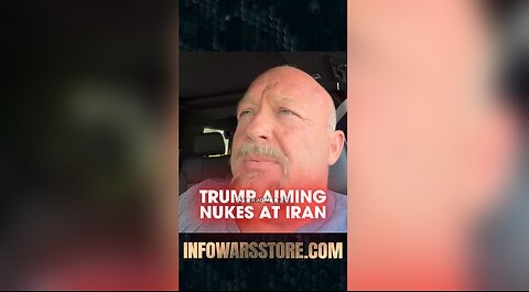 Alex Jones: Trump Talking About Using Tactical Nukes on Iran - 6/22/25
