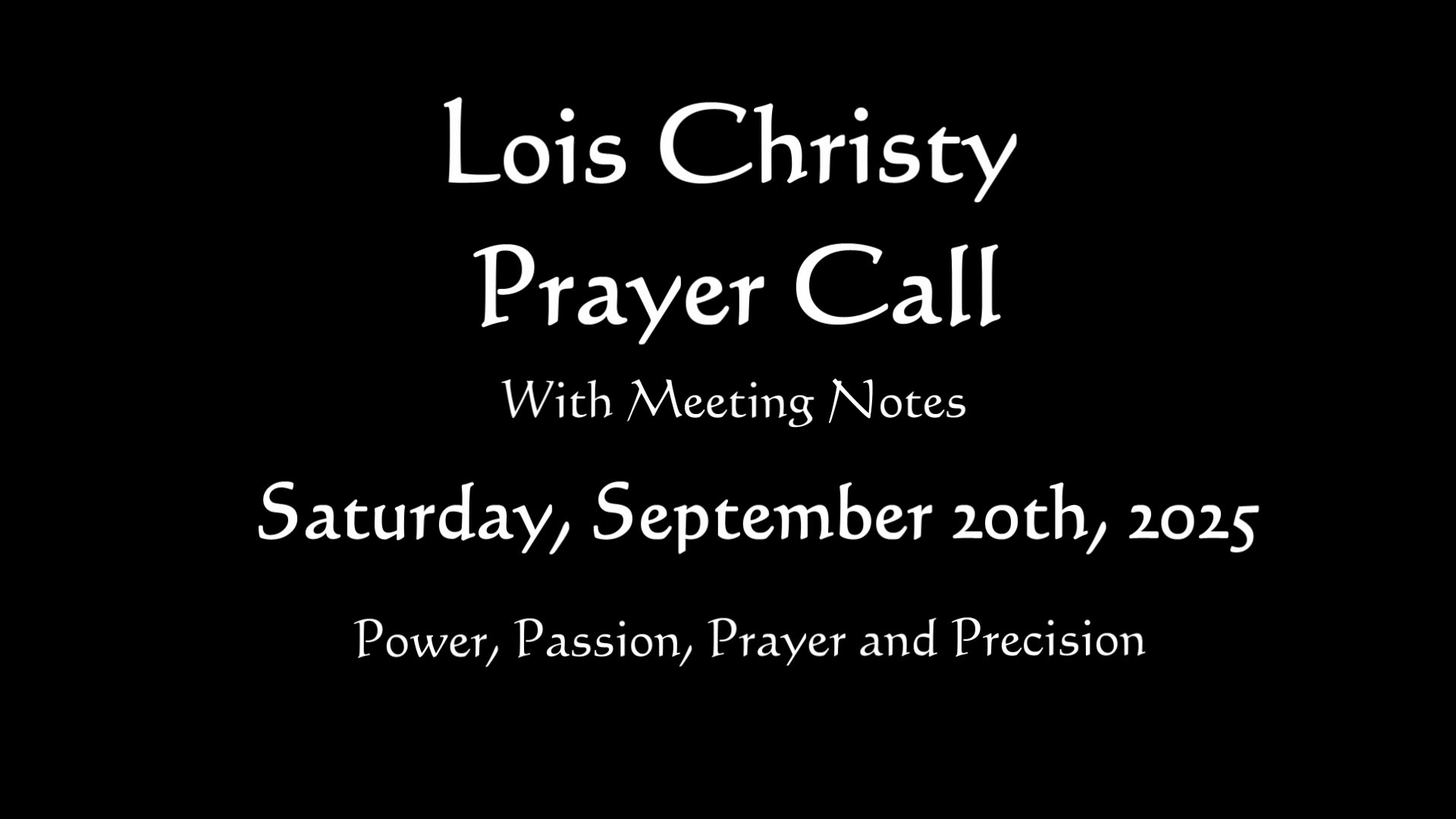 Lois Christy Prayer Group Conference Call for Saturday, September 20th, 2025