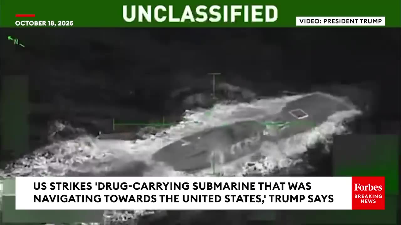 BREAKING NEWS: US Strikes Drug Carrying Submarine Killing Two, Trump Says