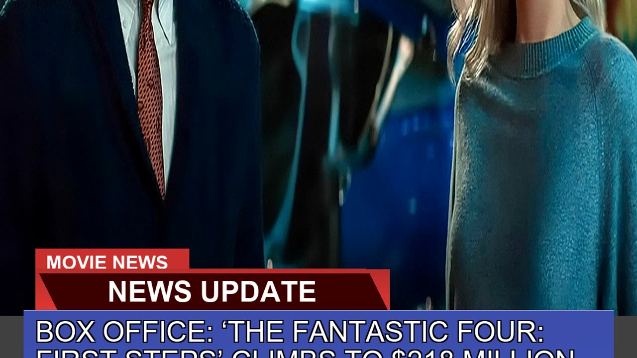 Box Office the Fantastic Four First Steps Clim