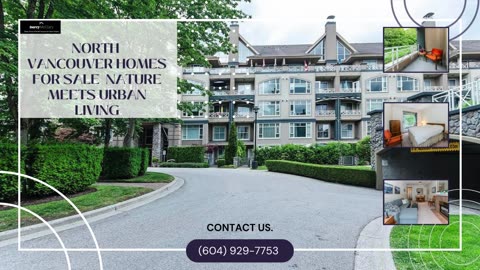 North Vancouver Homes for Sale – Nature Meets Urban Living