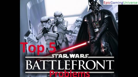 The Top 5 Star Wars Battlefront Video Game Problems Revealed
