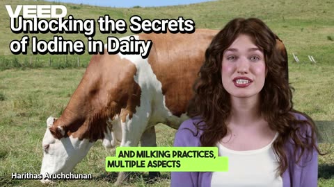 Unlocking the Secrets of Iodine in Dairy:A Game Changer for Milk Quality and Nutrition