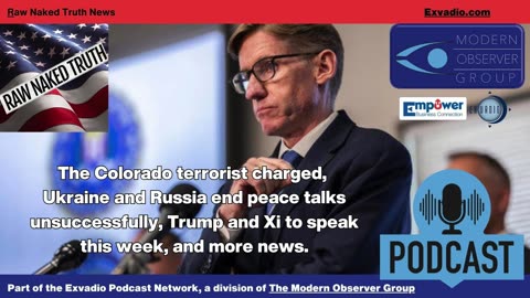Raw Naked Truth News - 6.3.25 - Colorado Russia and more - Ep 624