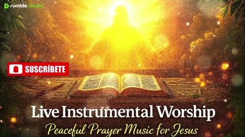 🌿 Live Instrumental Worship | Peaceful Prayer Music for Jesus