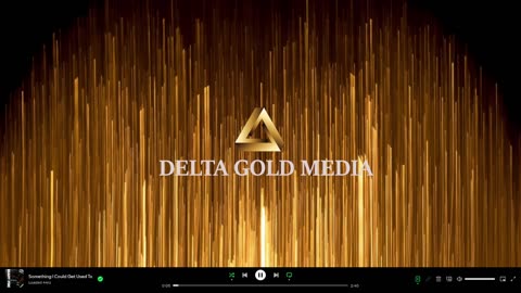 DELTA GOLD MEDIA 24/7