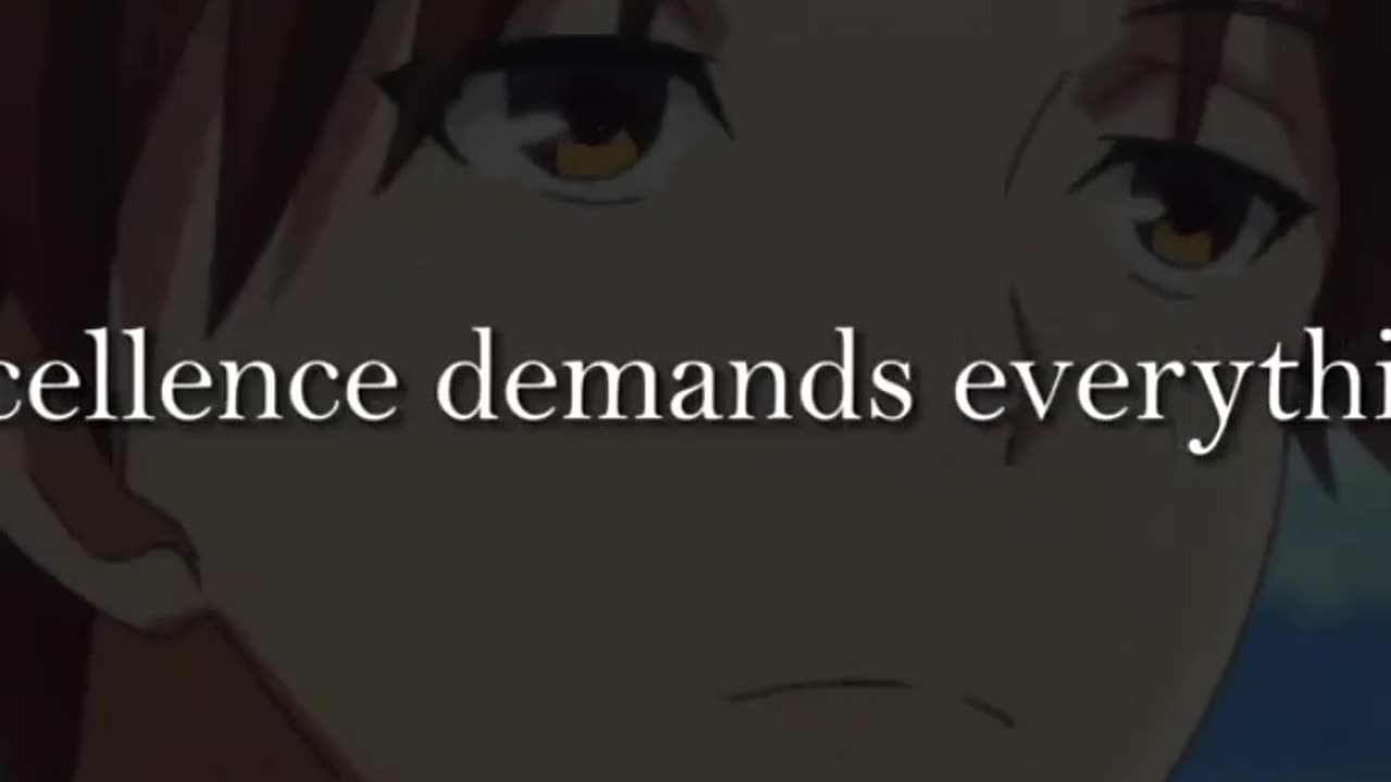 Excellence demand everything