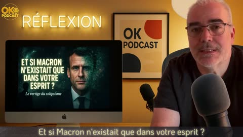 ET SI MACRON N'EXISTAIT QUE DANS VOTRE ESPRIT ?