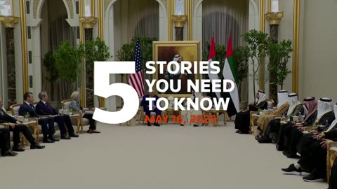 Top 5 Global News Stories May 2025: Trump’s Gulf Deals, Ukraine-Russia Talks & More