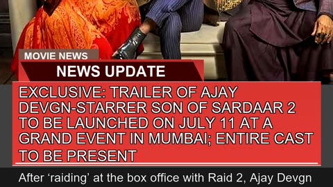 Exclusive Trailer of Ajay Devgnstarrer Son of Sa