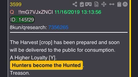 Hunters become the hunted. Trump confirms another Q drop.