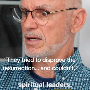 They Tried to Disprove the Resurrection — And Failed