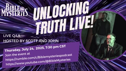 Unlocking Truth Live – Thursday, July 24 @ 7:30 PM CST