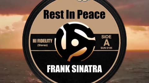 R.I.P. FRANK SINATRA ...