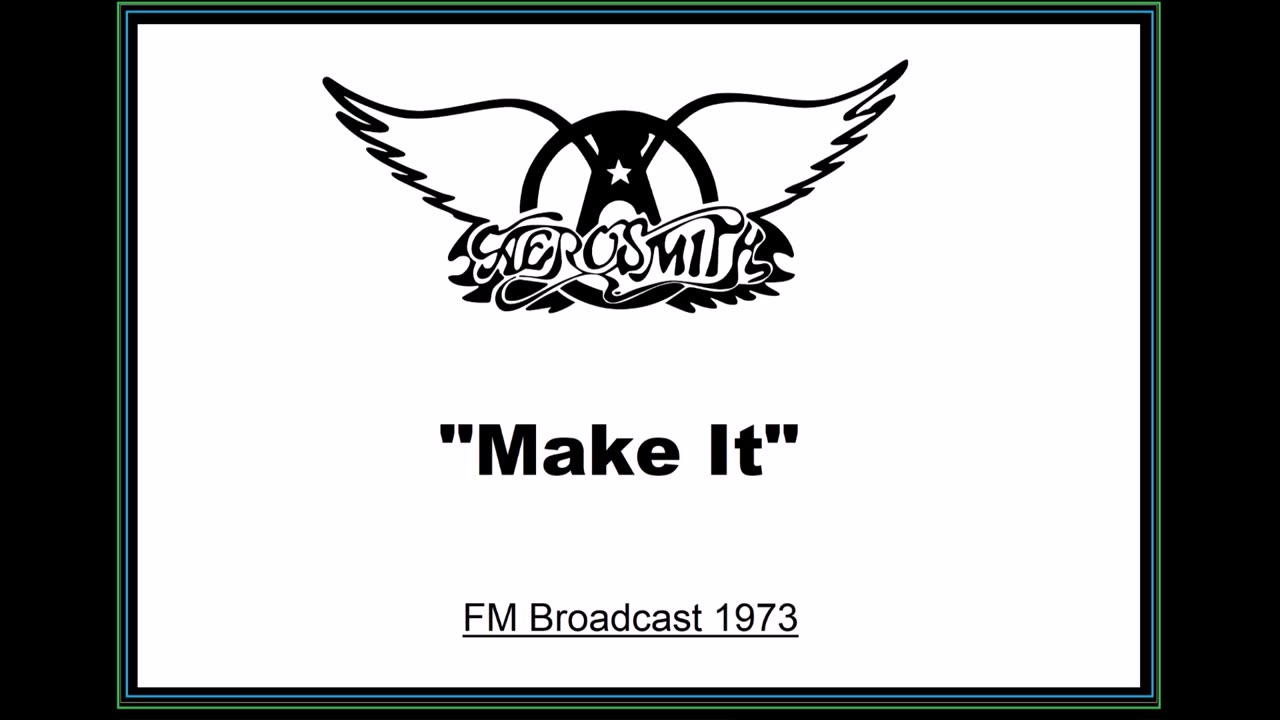Aerosmith - Make It (Live in Boston March 20, 1973) FM Broadcast