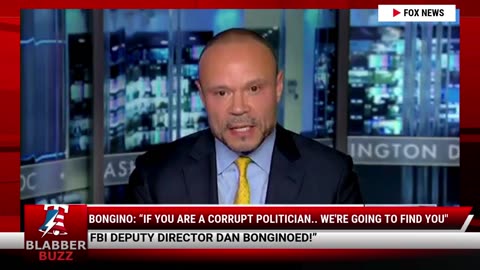 Bongino: “If You Are A Corrupt Politician.. We're Going To Find You"