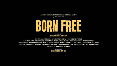 BORN FREE (Official Video) | Ranjit Bawa | Arsh Sidhu | Black Virus | Bhinder Bhurj