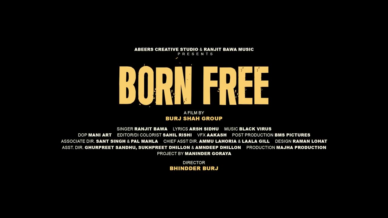 BORN FREE (Official Video) | Ranjit Bawa | Arsh Sidhu | Black Virus | Bhinder Bhurj
