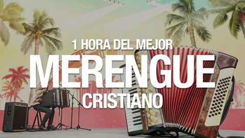 Merengue Cristiana Mix - Para Bailar Con Gozo En Ll Señor Exitos - Alabanza Musica Cristiana.