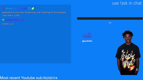 Ai ishowspeed (use !ask in chat)