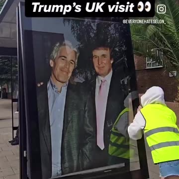 “Activists in London installed a poster of Trump with Jeffrey Epstein right by the US embassy.