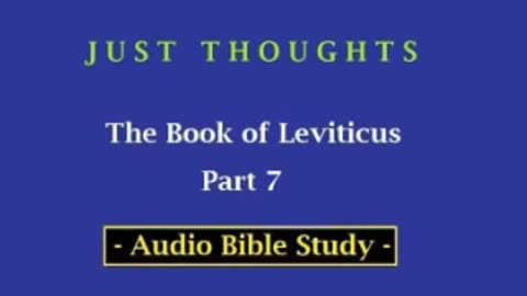 Just Thoughts - The Book of Leviticus Part 7 (2013) Retro