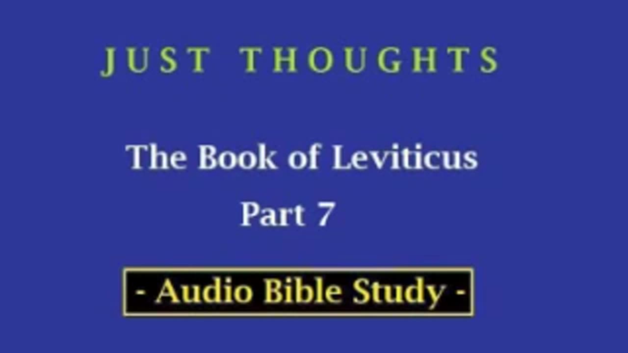 Just Thoughts - The Book of Leviticus Part 7 (2013) Retro