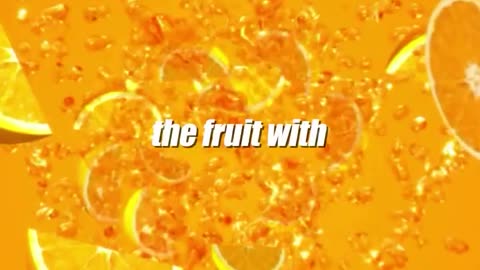Fruits with the most...