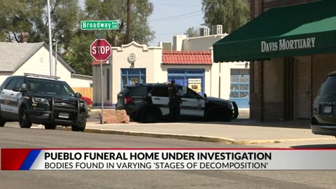 Pueblo funeral home under investigation after multiple decomposing bodies found
