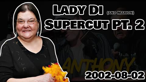 Opie & Anthony: Lady Di (& Marion) [SUPERCUT PT. 2] [2002.06.13 - 2006.05.08]