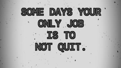 DONT QUIT
