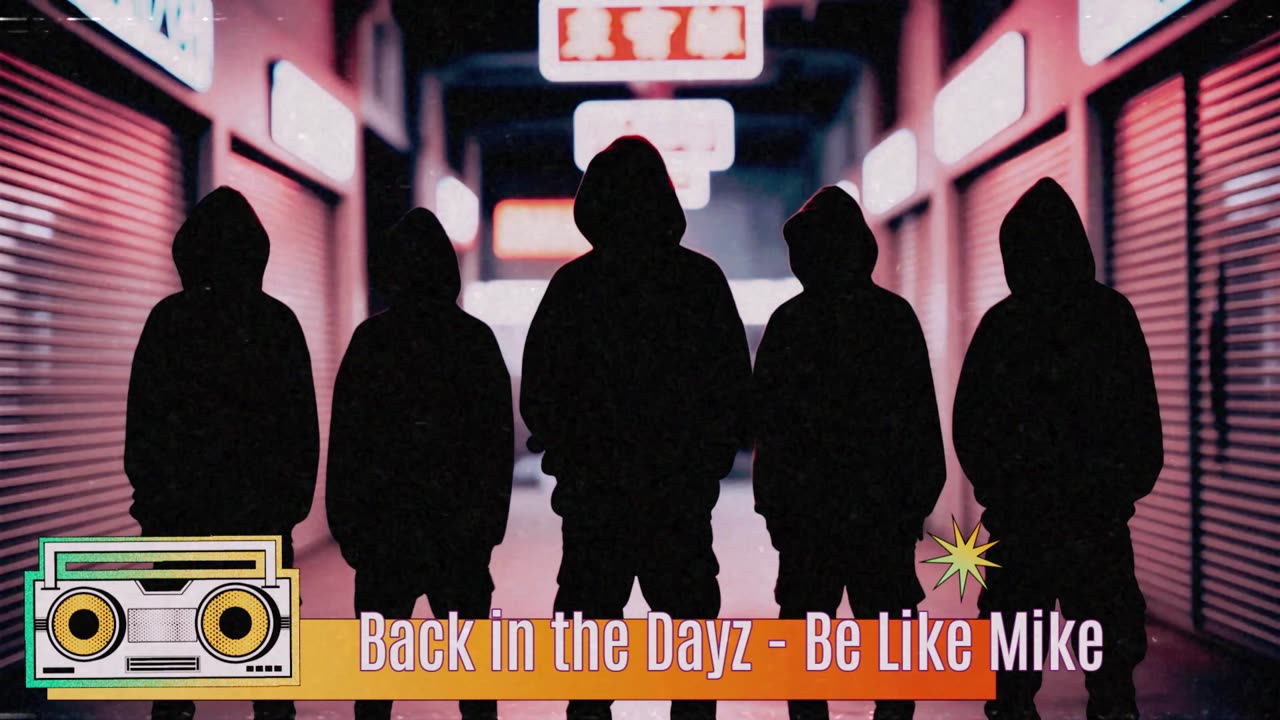 Back in the Dayz - Be Like Mike