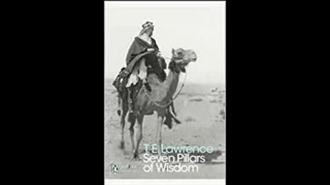 Seven Pillars of Wisdom by Thomas Edward Lawrence Pt 2 of 3 (Full Audiobook)