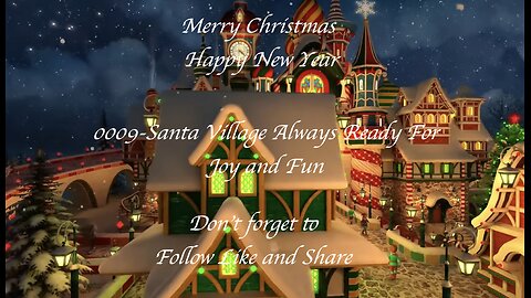0009-Santa Village Always Ready For Joy and Fun (HD)