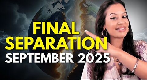 Starseeds September 2025 -The Great Separation Event