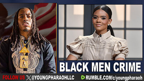 YOUNG PHARAOH DESTROYS CANDACE OWENS FOR PRESENTING FALSE STATISTICS ABOUT BLACK MEN & VIOLENT CRIME