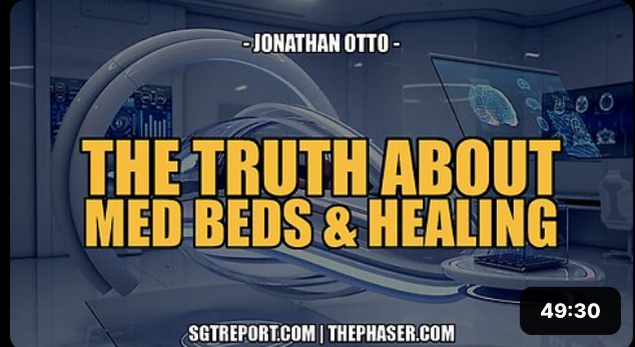 THE TRUTH ABOUT MED BEDS, HIDDEN THERAPIES & HEALING -- J. Otto