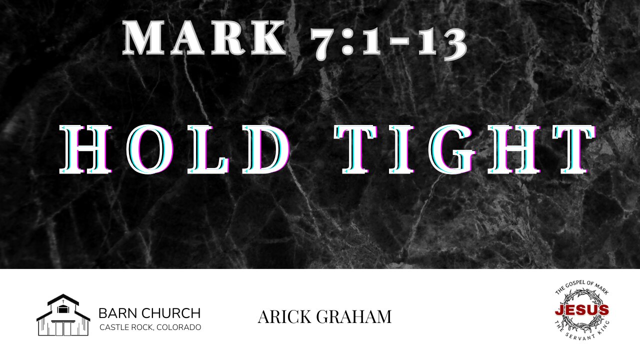 Gospel of Mark- Hold Tight