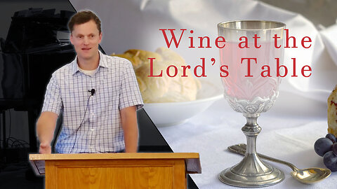 Wine at the Lord's Table