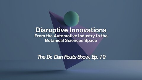 Dan Fouts Show - Steve Chelette Disruptive Innovation Specialist_ Ep_19 (2025-04-24)