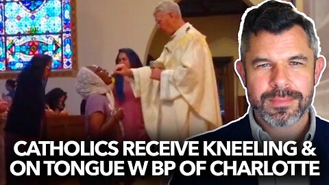Catholics kneel and receive on tongue with Charlotte Bishop Martin