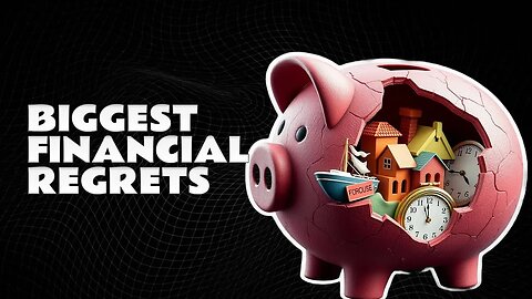 The Biggest Financial Regrets People Have (Learn From Them!)