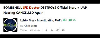 BOMBSHELL JFK Parkland Doctor DESTROYS Official Narrative, UFO Hearing CANCELLED AGAIN -Lehto Files
