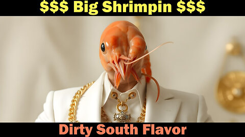 Big Shrimpin' Dirty South Flavor