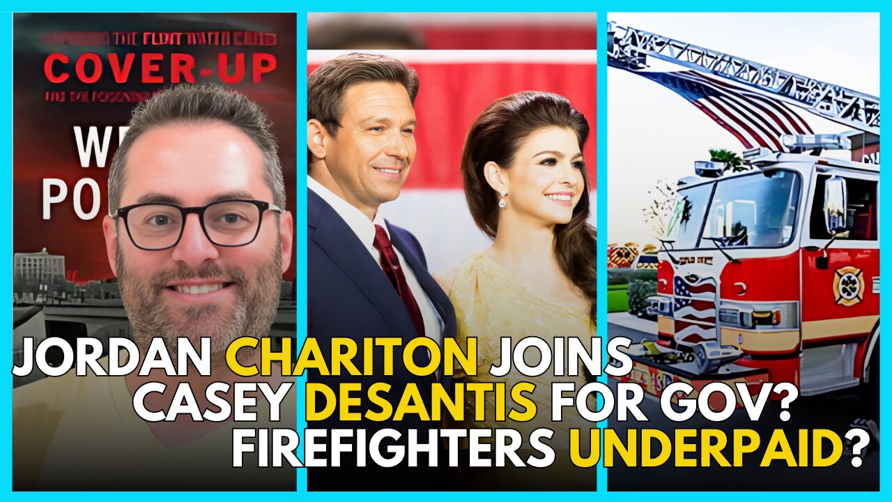 Jordan Chariton Joins, Casey DeSantis Running?, Firefighters FIGHT for Livable Wages