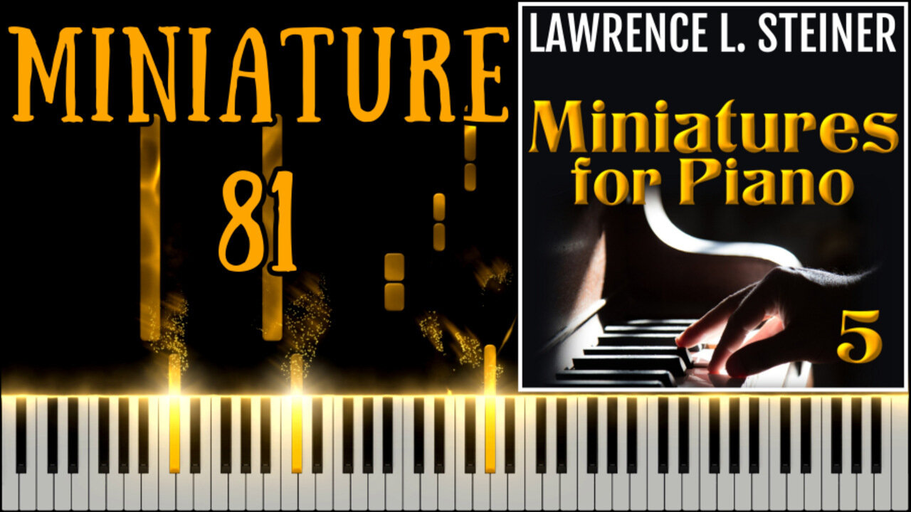 MINIATURE FOR PIANO NO. 81 – 20 Miniatures for Piano - Vol. 5 | Piano Tutorial