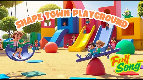 Shape Town Playground 🎠🔺 | Fun Kids Song to Learn Shapes at the Playground