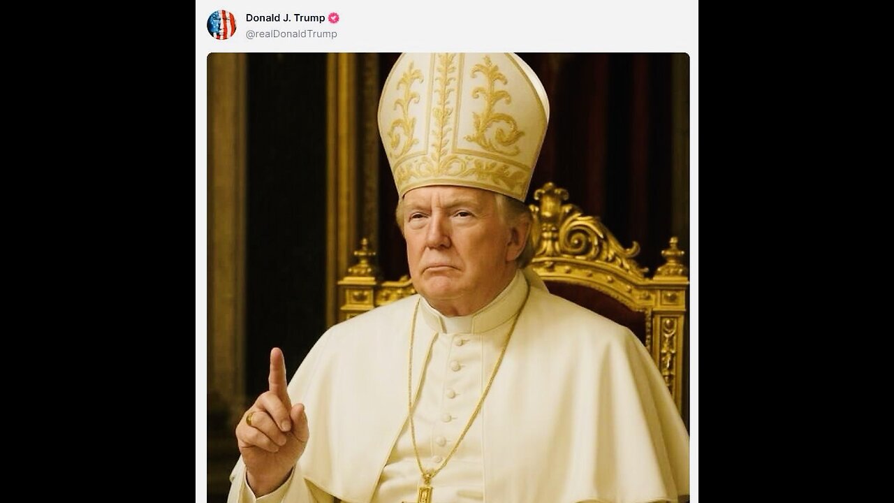 WHY IS TRUMP POSING AS THE NEW POPE?