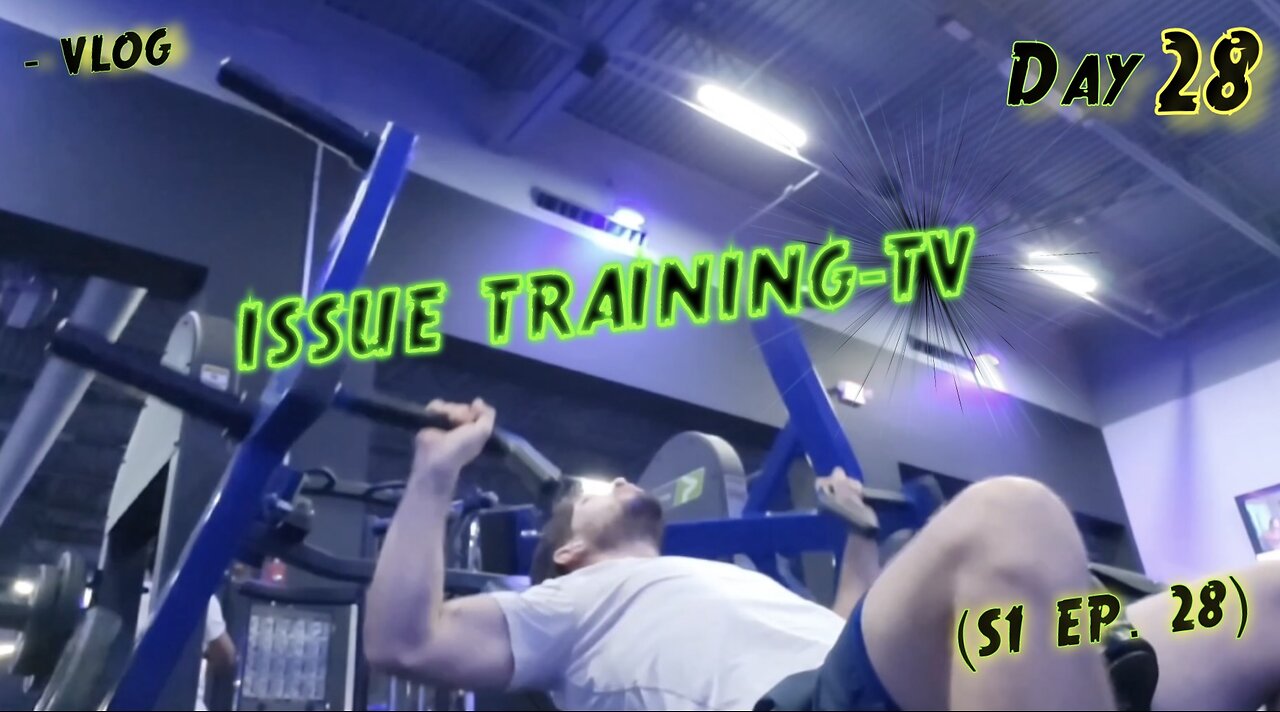 "Day 28 of Issue Training" - Vlog (S1 Ep. 28)